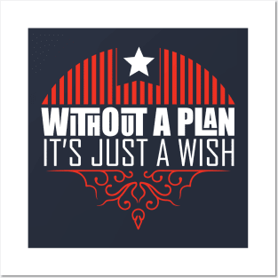 Without plans it's just wishes Posters and Art